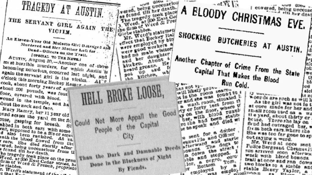 ‘Servant Girl Annihilator’ Headlines in Austin Newspapers. -Austin History Center, PICA 94680.